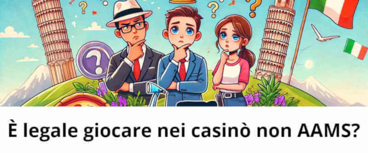 È legale giocare nei casino non AAMS?