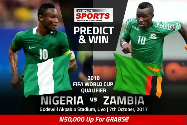 NIGERIA v ZAMBIA: Predict & Win N50,000 In Complete Sports' Predict ...