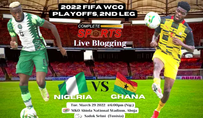 live-blogging-super-eagles-nigeria-black-stars-ghana-moshood-abiola-national-stadium-abuja-2022-fifa-world-cup-qualifiers