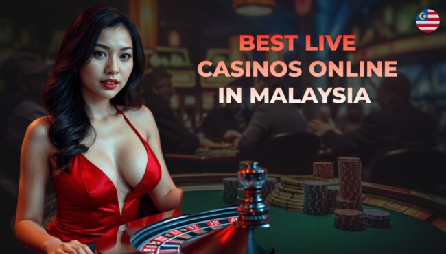 best live casinos online in Malaysia 2024